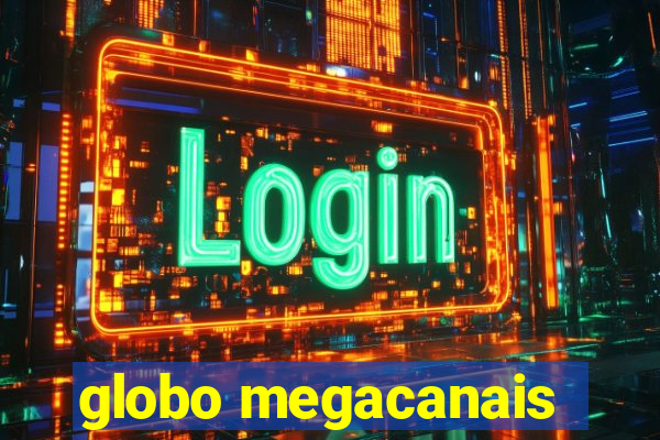 globo megacanais